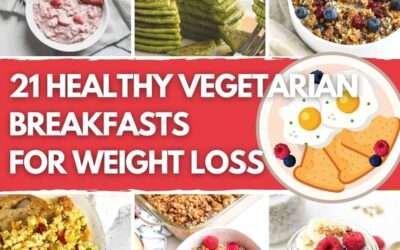 21 Healthy Vegetarian Breakfasts for Weight Loss