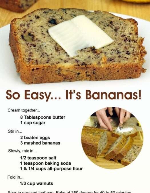 Banana Bread… So Easy, It’s Bananas!