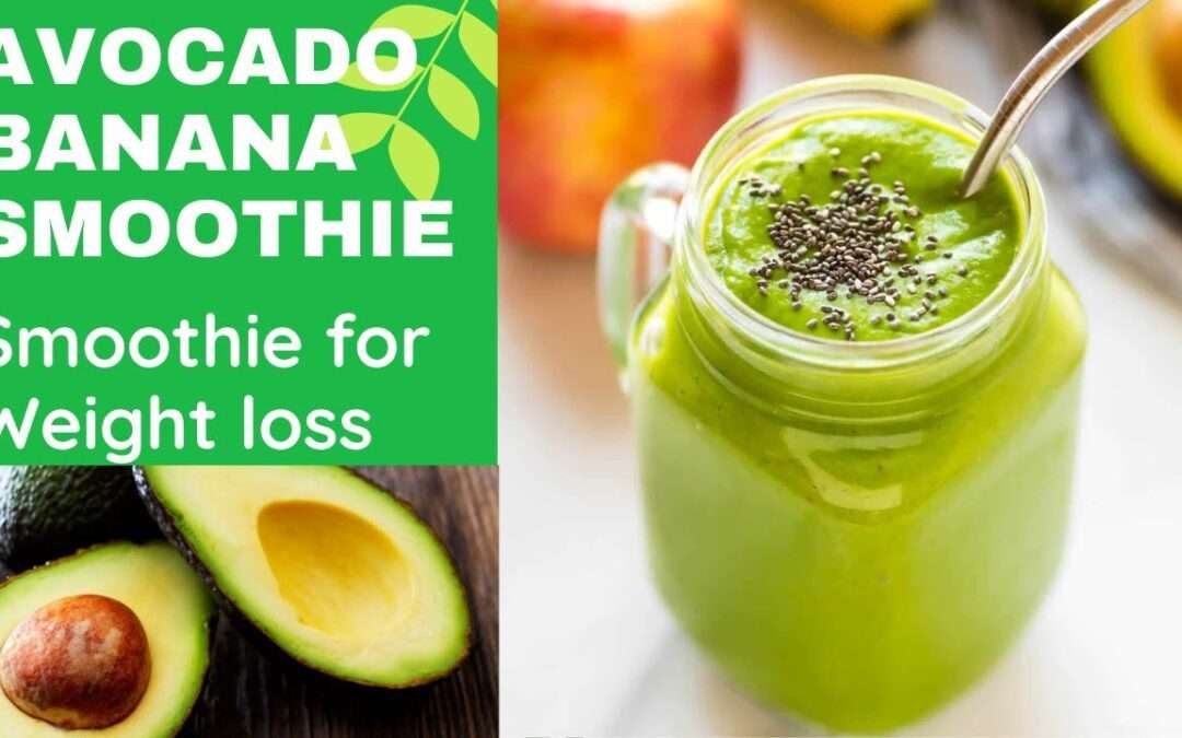 Avocado Smoothie Recipe | Avocado Banana Smoothie | Smoothie For Weight loss