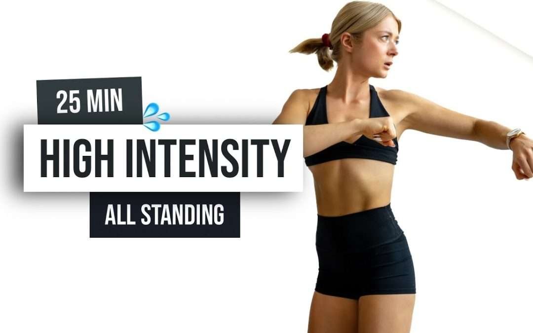 25 MIN KILLER HIIT – All Standing Workout – No Equipment, Home Workout, Time to Sweat and GROW!